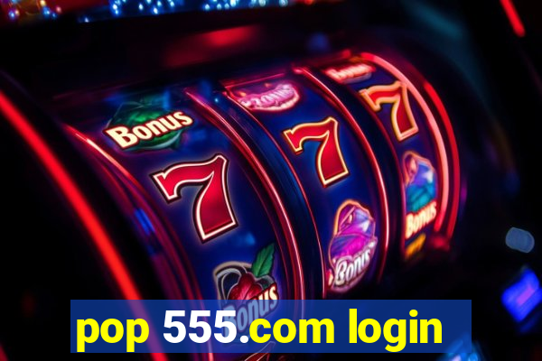 pop 555.com login